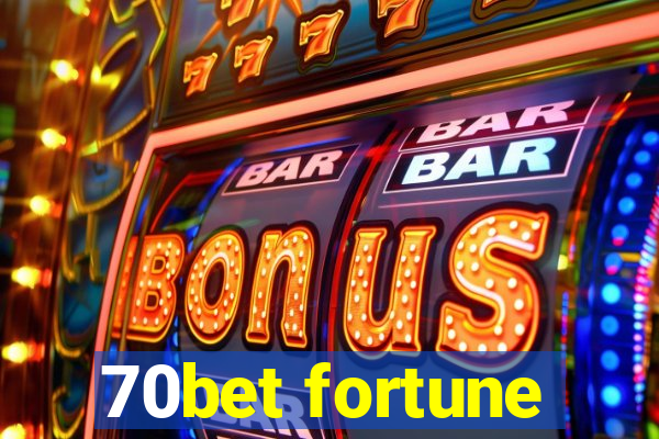 70bet fortune